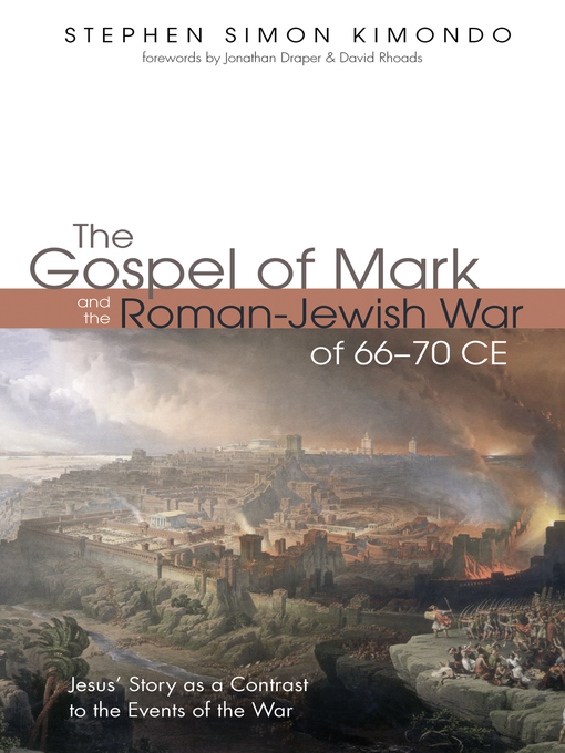 Title details for The Gospel of Mark and the Roman-Jewish War of 66–70 CE by Stephen Simon Kimondo - Wait list